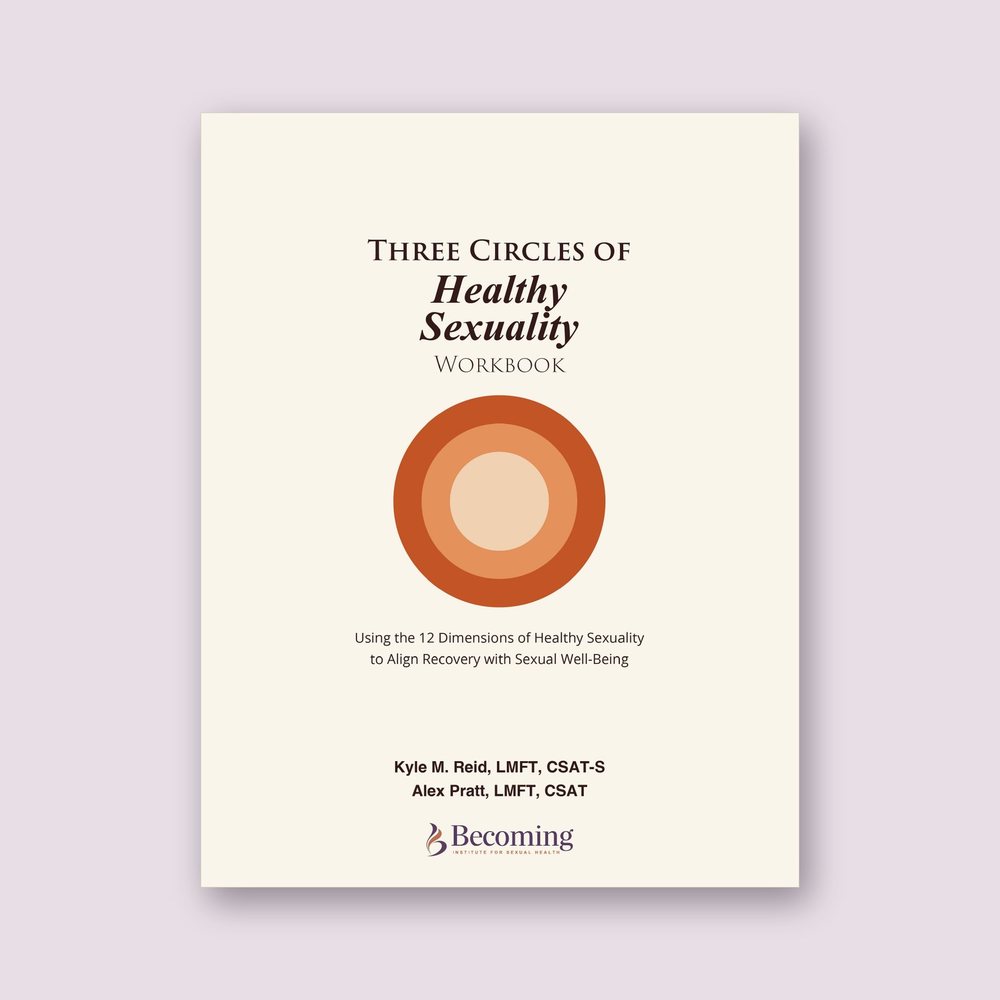 Cover of the Three Circles of Healthy Sexuality Workbook by Kyle M. Reid and Alex Pratt.